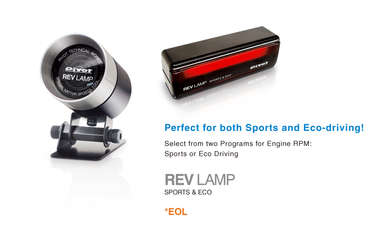 Perfect for both Sports and Eco-driving! Select from two Programs for Engine RPM: Sports or Eco Driving REV LAMP SPORTS &ECO